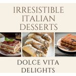 Irresistible Italian Desserts