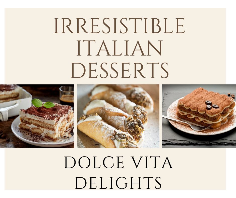 Irresistible Italian Desserts