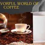 the Flavorful World of Coffee