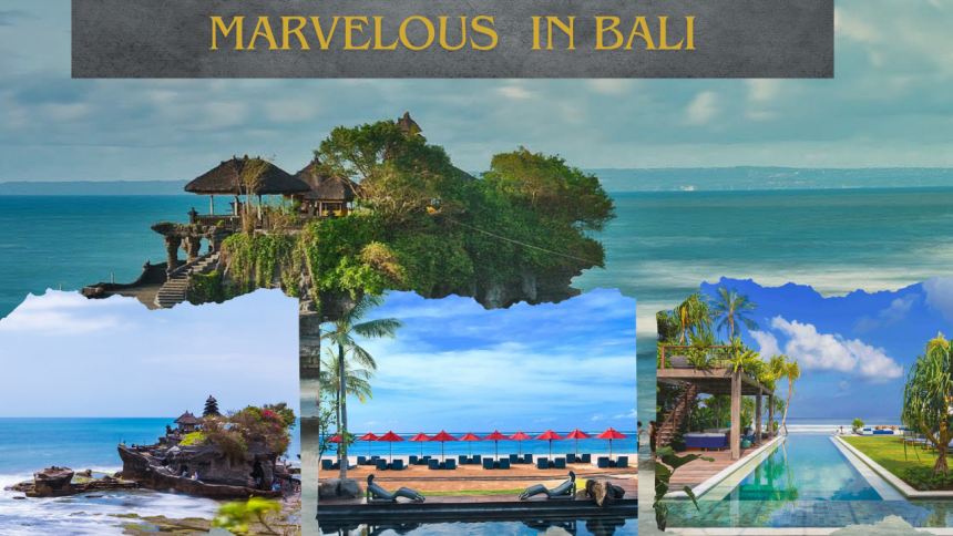 Marvelous Vacation in Bali