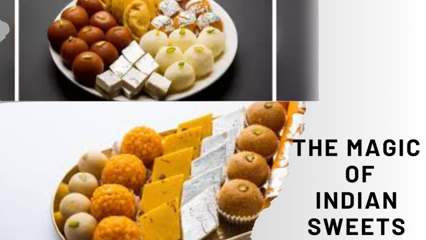 The Magic of Indian Sweets