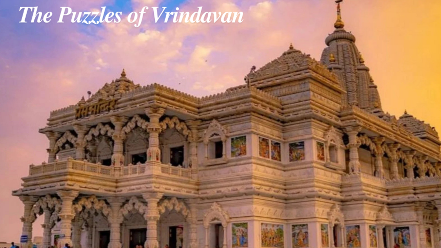 the Puzzles of Vrindavan