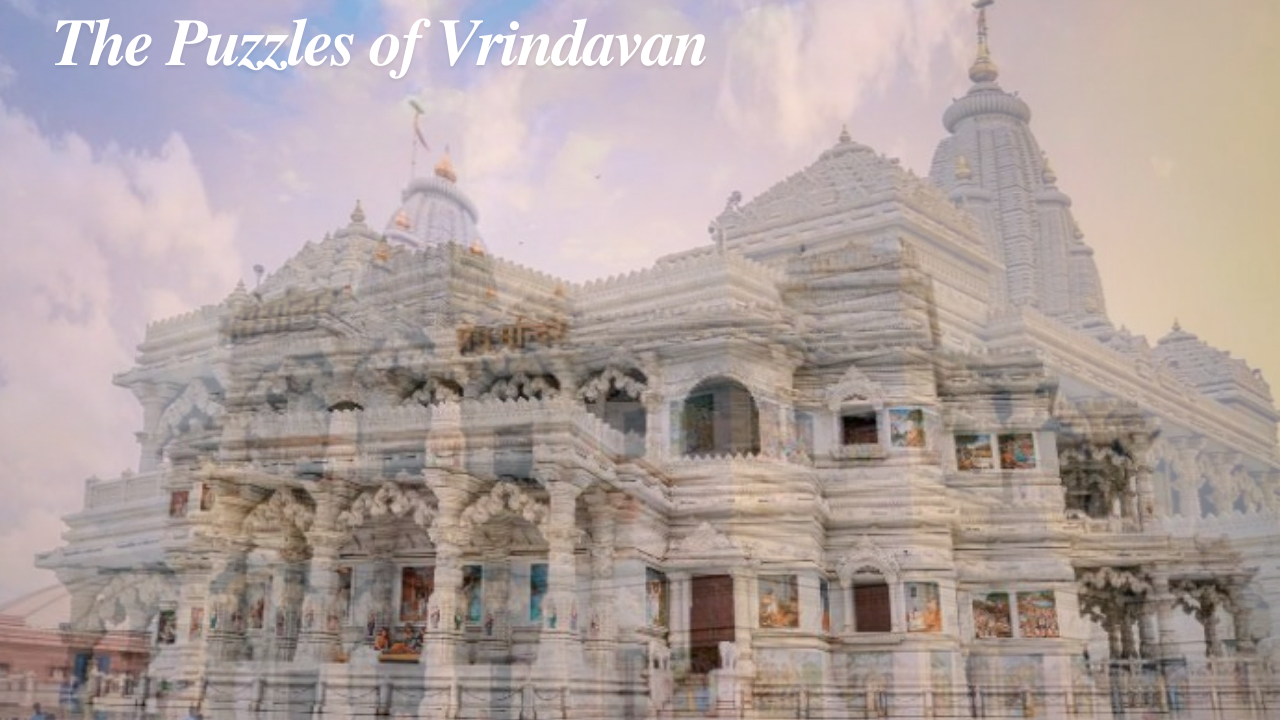 the Puzzles of Vrindavan