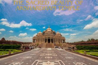 The Sacred Beauty of Akshardham Temple