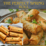 the Perfect Spring Roll