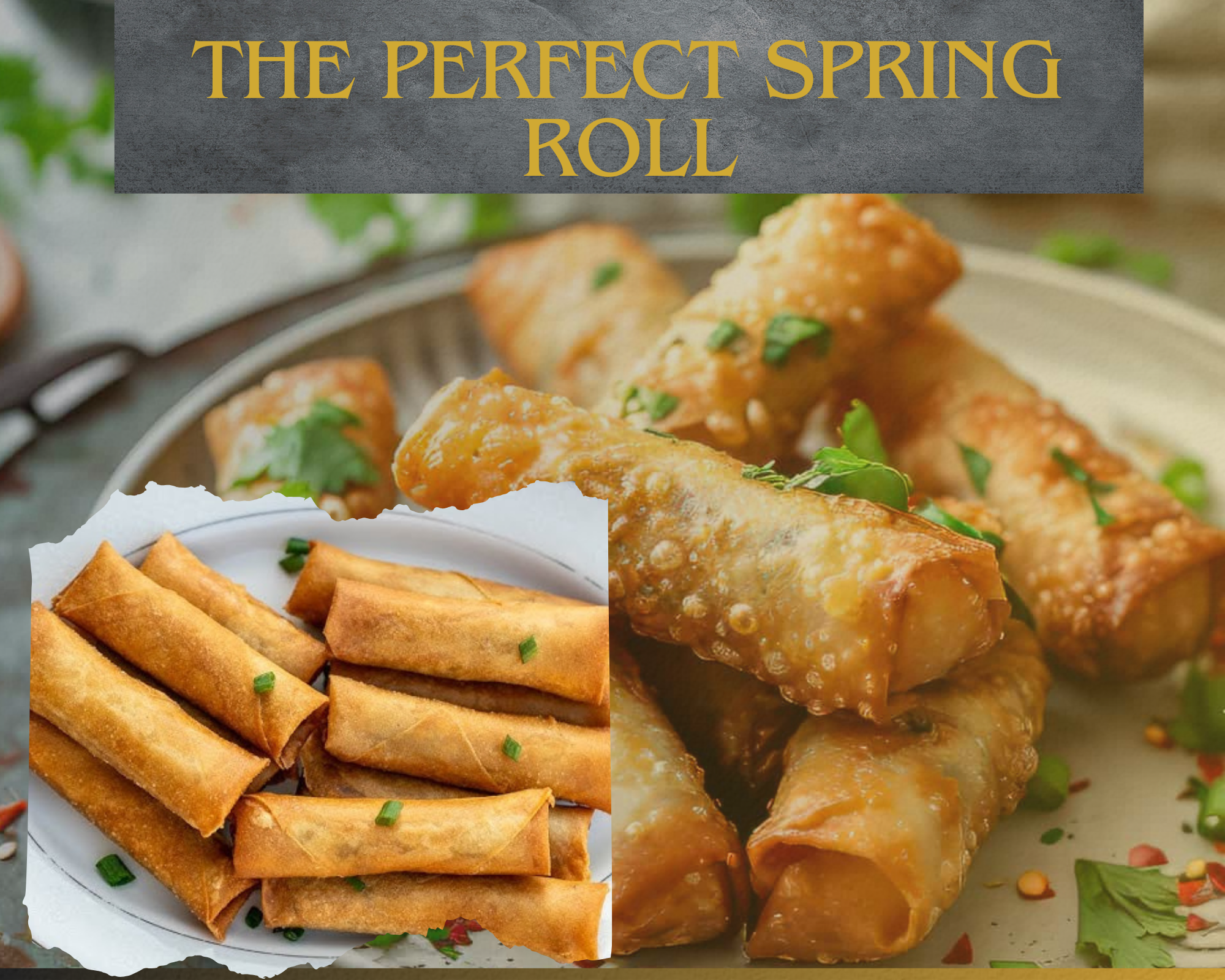 the Perfect Spring Roll