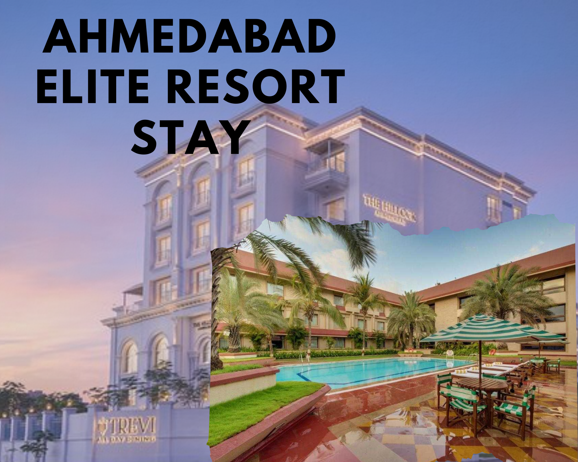 Ahmedabad’s Elite Resort Stay