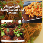 Homemade Manchurian and Noodles