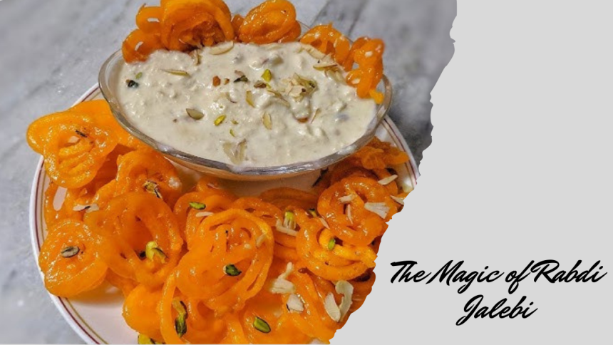 the Magic of Rabdi Jalebi